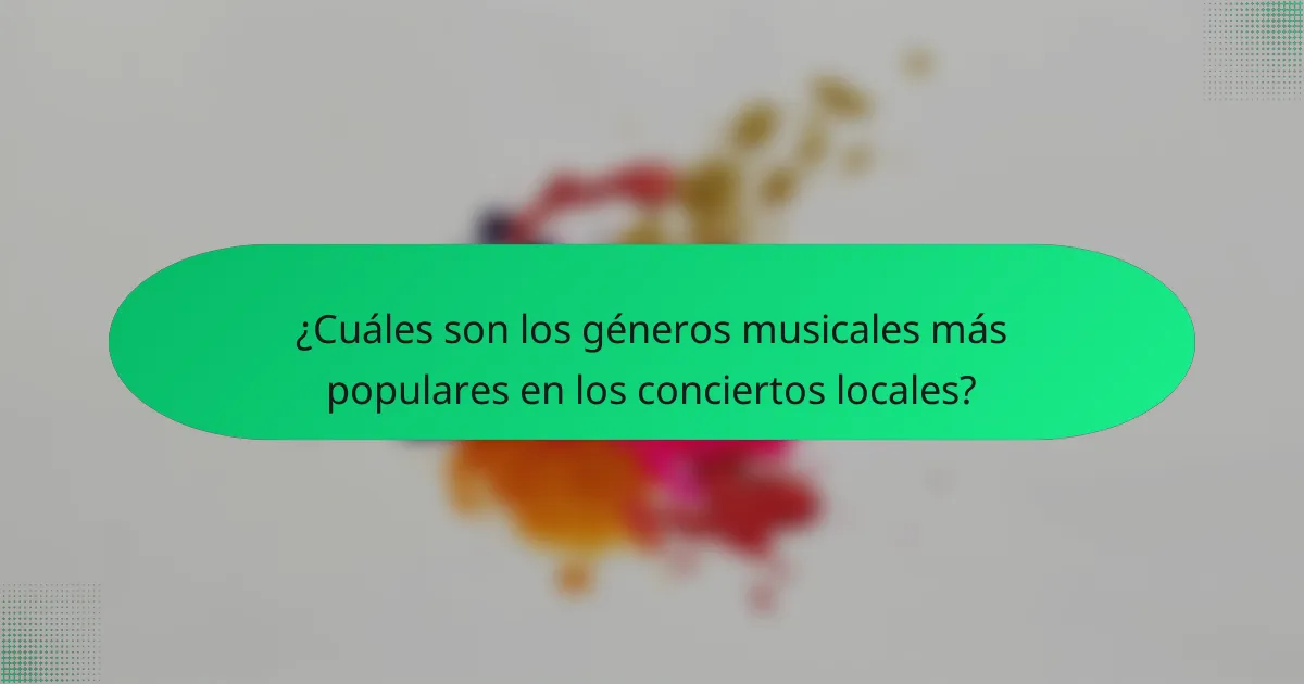 ¿Cuáles son los géneros musicales más populares en los conciertos locales?